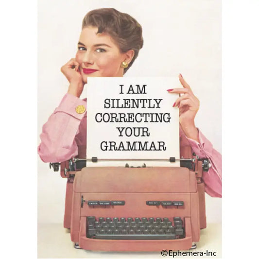 I Am Silently Correcting Your Grammar Magnet