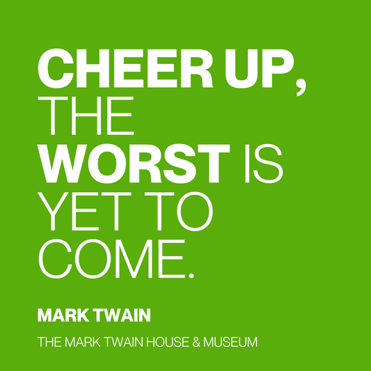 Twain Quote Magnet "Cheer Up"