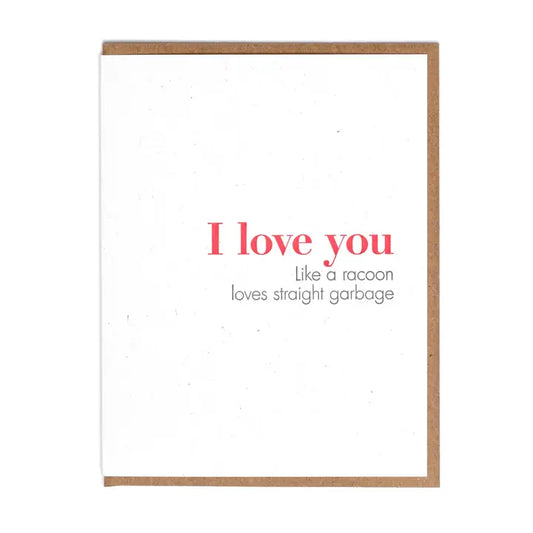 Straight Garbage Greeting Card