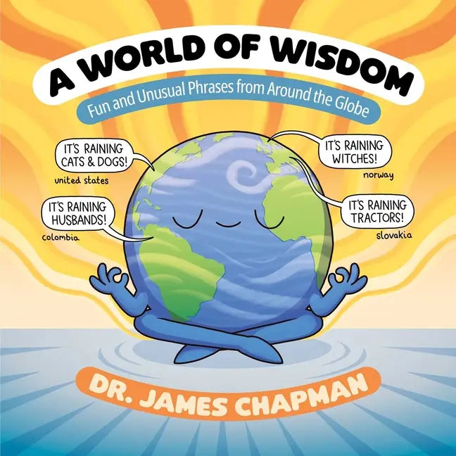 World of Wisdom: Fun and Unusual Phrases from Around the World