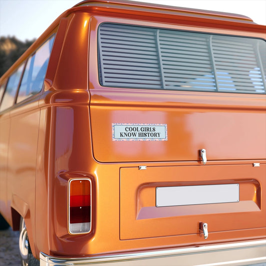 Cool Girls Know History Bumper Sticker