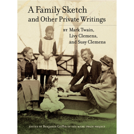A Family Sketch and Other Private Writings
