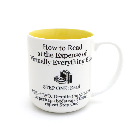 How to Read at the Expensive of Everything Else Mug