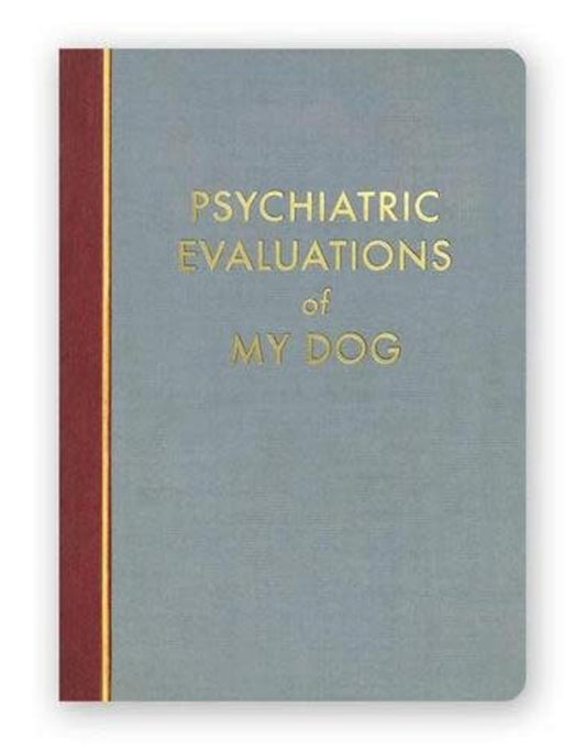 "Psychiatric Evaluations of my Dog" Journal