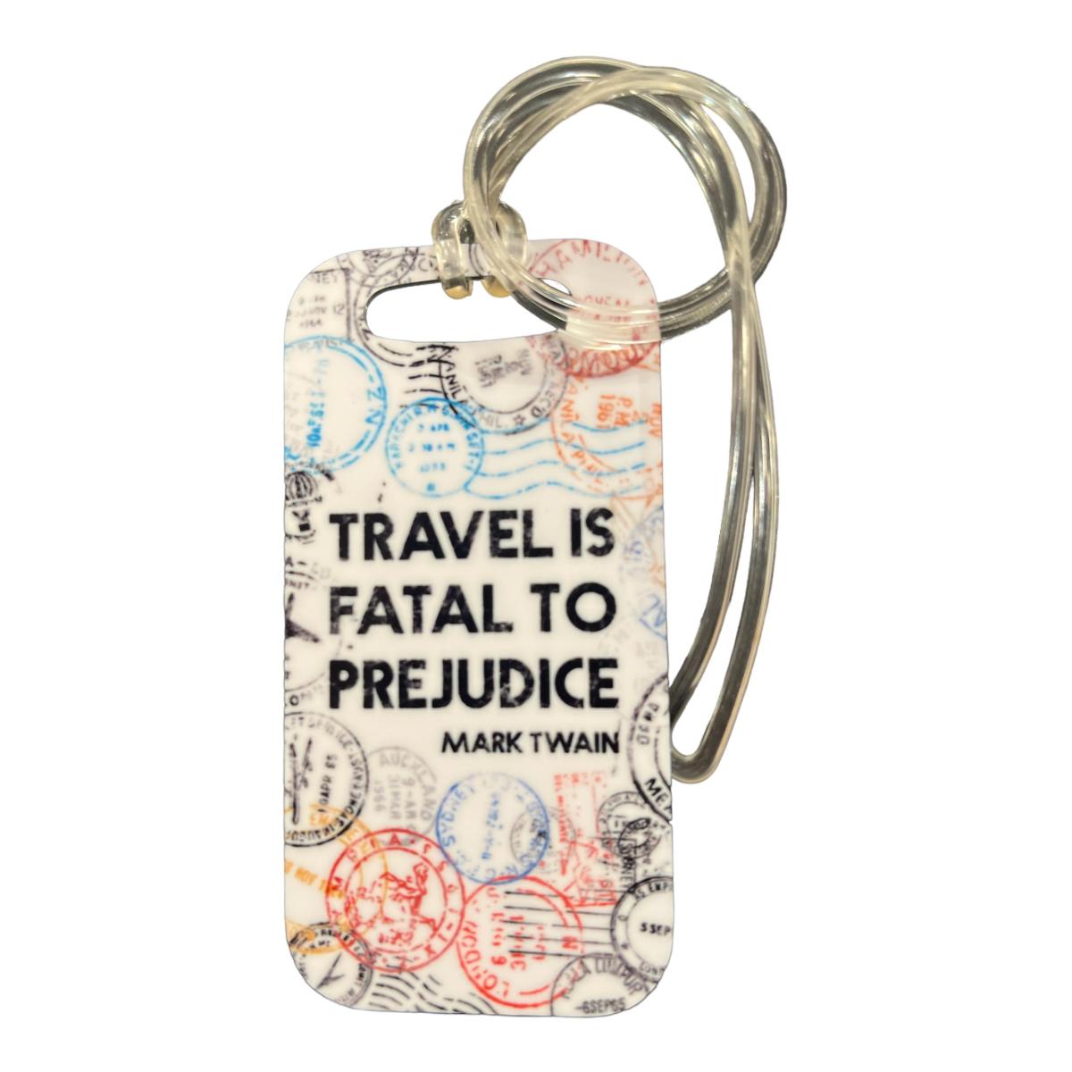 Travel is Fatal to Predjudice Luggage Tag