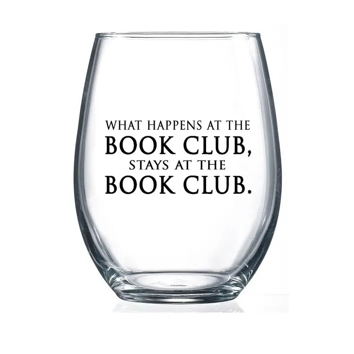 What happens at the Book Club. 15oz Stemless Wine Glass